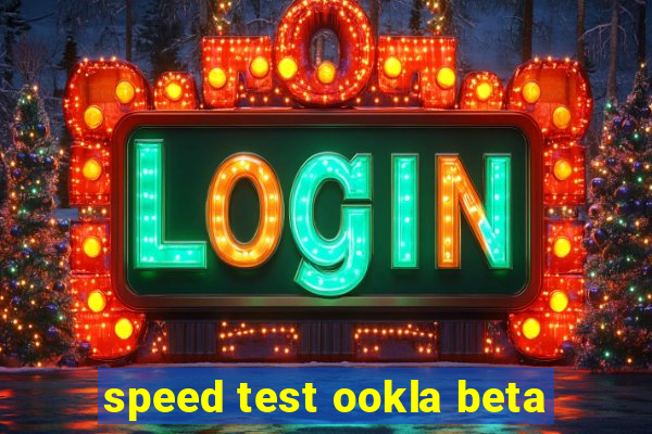 speed test ookla beta